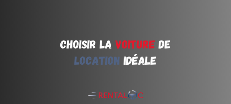 Comment choisir son véhicule de location ?