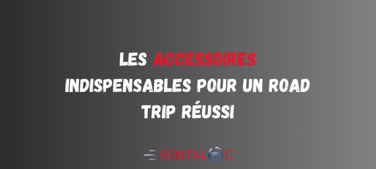 Les accessoires indispensables pour un road trip réussi !